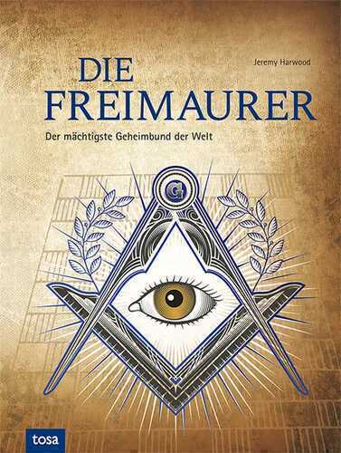 Die Freimaurer — Jeremy Harwood,
