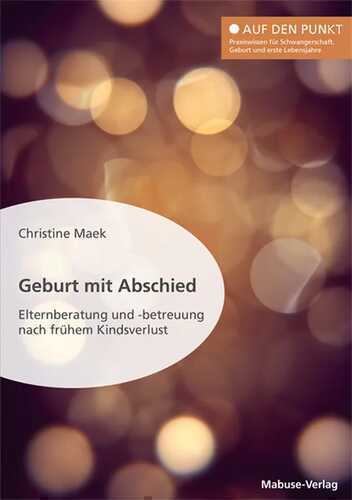 Geburt mit Abschied — Christine Maek