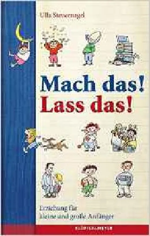 Mach das! Lass das!