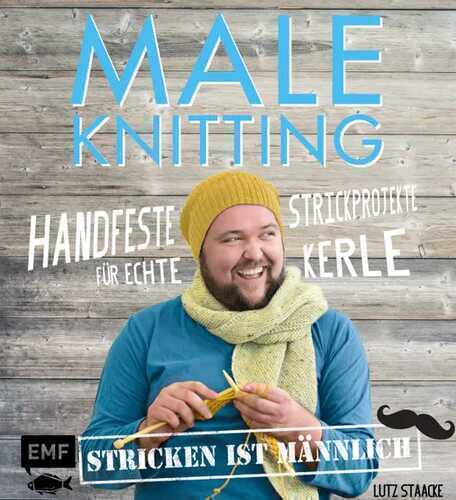 Maleknitting - Stricken ist männlich