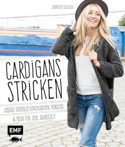 Cardigans stricken: Lässige Oversize-Strickjacken, Ponchos und mehr für jede Jahreszeit