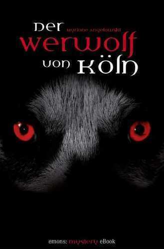 Der Werwolf von Köln — Myriane Angelowski