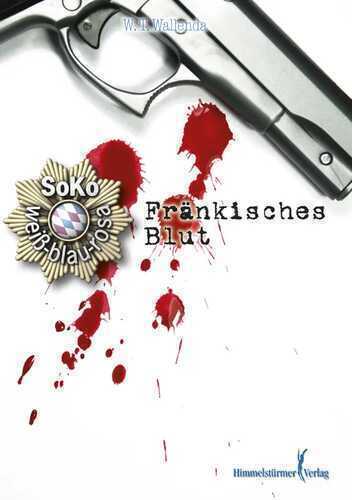 Soko weiß-blau-rosa:Fränkisches Blut