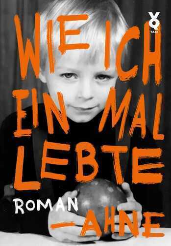 Wie ich einmal lebte — Ahne