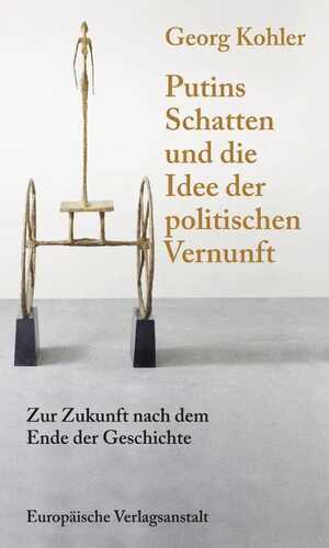 Putins Schatten und die Idee der politischen Vernunft
