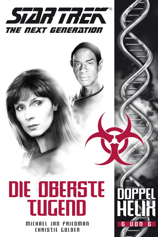 Star Trek - The Next Generation: Doppelhelix 6: Die Oberste Tugend