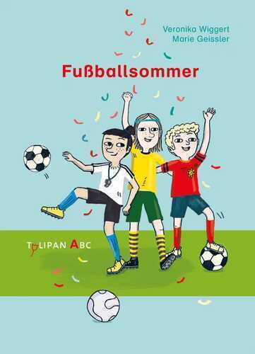 Fußballsommer — Veronika Wiggert