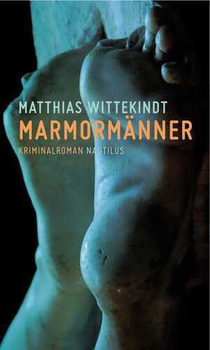 Marmormänner — Matthias Wittekindt