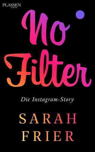 No Filter — Sarah Frier