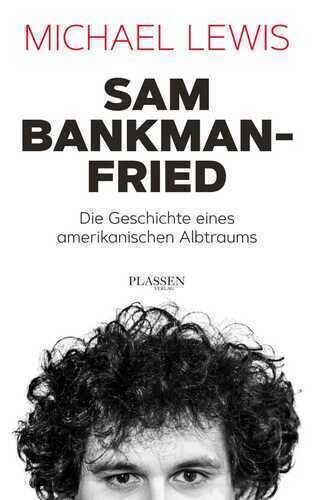 Sam Bankman-Fried – Die Geschichte eines amerikanischen Albtraums