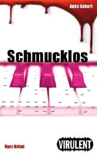 Schmucklos (Virulent Kurz-Krimi)