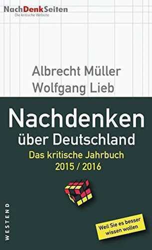 Nachdenken über Deutschland: Das kritische Jahrbuch 2015 / 2016: Das kritische Jahrbuch 2015 / 2016. Weil Sie es besser wissen wollen
