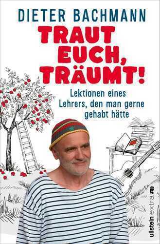 Traut euch, träumt! — Dieter Bachmann