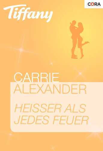 Heißer als jedes Feuer (Blaze... von Tiffany)