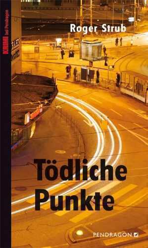 Tödliche Punkte — Roger Strub