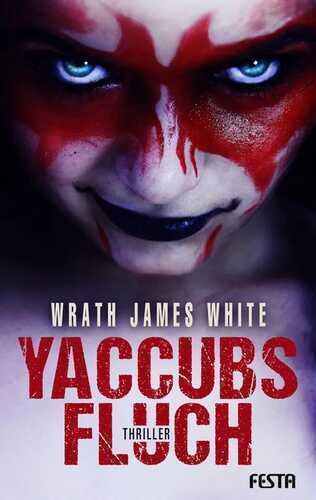 Yaccubs Fluch — Wrath James White