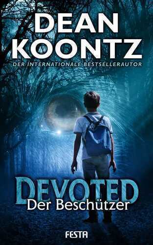 Devoted - Der Beschützer — Dean Koontz