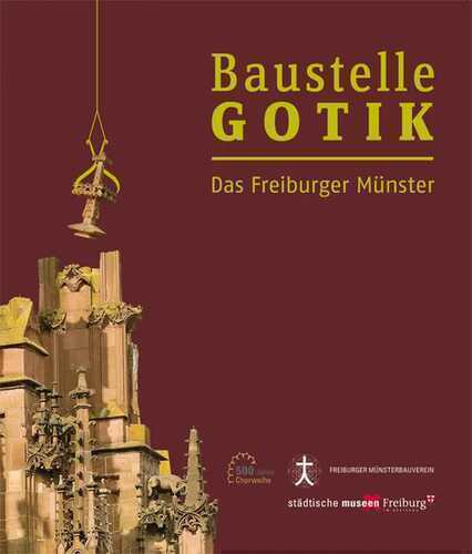 Baustelle Gotik — Städtischen Museen Freiburg