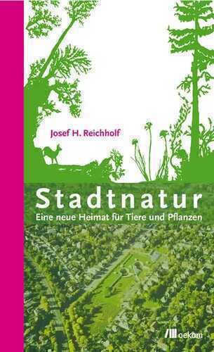 Stadtnatur — Josef Reichholf