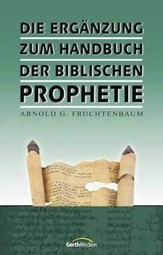 Die Ergänzung zum Handbuch der biblischen Prophetie