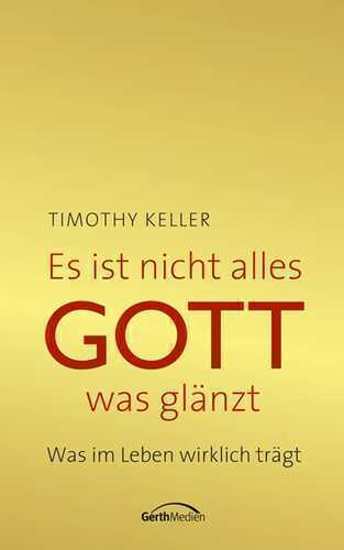 Es ist nicht alles Gott, was glänzt