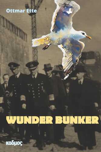 Wunder Bunker — Ottmar Ette,