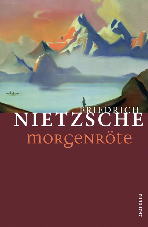 Morgenröte - Gedanken über die moralischen Vorurteile