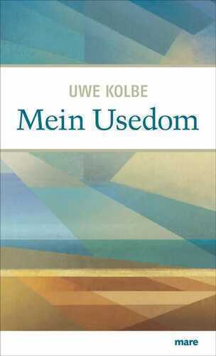 Mein Usedom — Uwe Kolbe