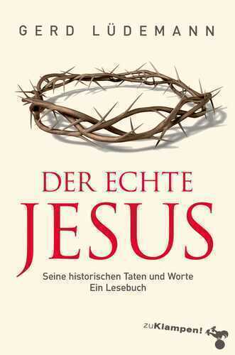 Der echte Jesus — Gerd Lüdemann