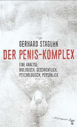 Der Penis-Komplex — Gerhard Staguhn