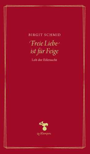 Freie Liebe ist für Feige