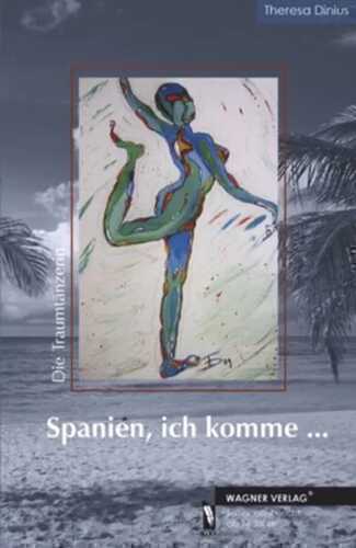 Spanien, ich komme... — Theresa Dinius