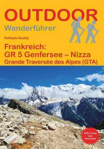 Frankreich: GR 5 Genfersee – Nizza Grande Traversée des Alpes (GTA)