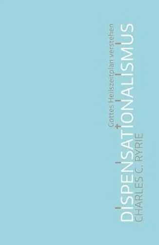 Dispensationalismus: Gottes Heilszeitplan verstehen