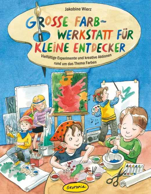 Große Farb-Werkstatt für kleine Entdecker
