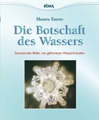 Die Botschaft des Wassers — Masaru -Emoto
