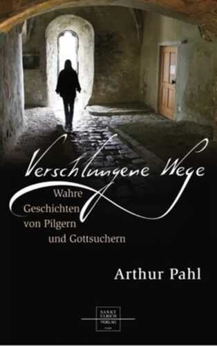 Verschlungene Wege — Arthur Pahl