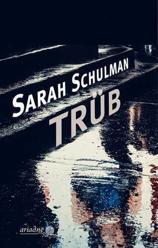 Trüb — Sarah Schulman