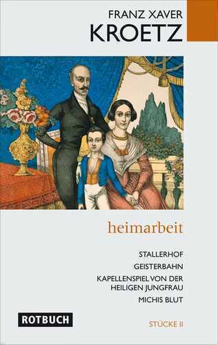 Heimarbeit — Franz Xaver Kroetz