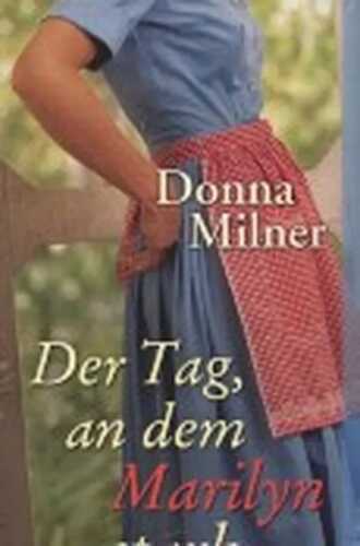 Der Tag, an dem Marrlyn starb