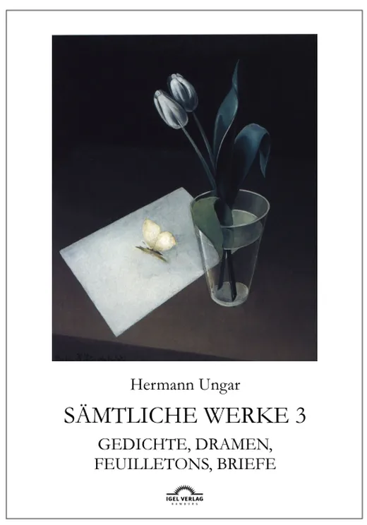 Sämtliche Werke in drei Bänden / Gedichte, Dramen, Feuilletons, Briefe