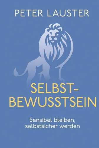 Selbstbewusstsein — Peter Lauster