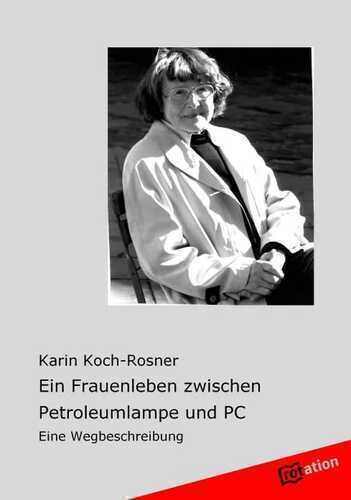 Ein Frauenleben zwischen Petroleumlampe und PC
