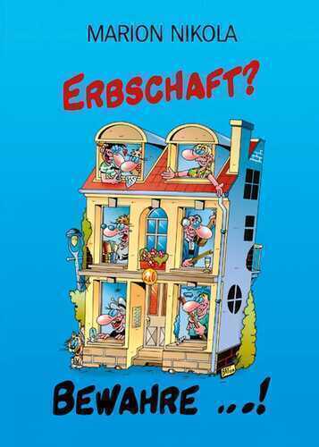 Erbschaft? Bewahre ...!