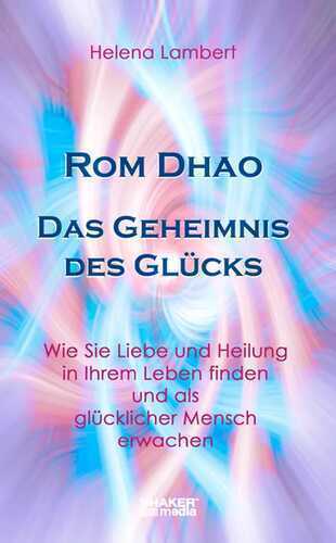 Rom Dhao - Das Geheimnis des Glücks