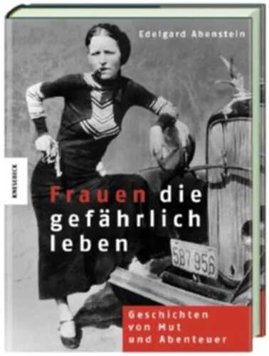 Frauen, die gefährlich leben