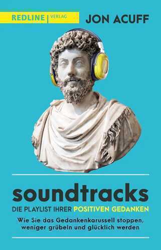 Soundtracks – die Playlist Ihrer positiven Gedanken