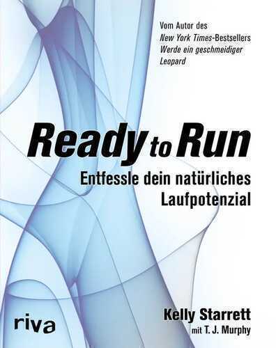 Ready to Run — Kelly Starrett,