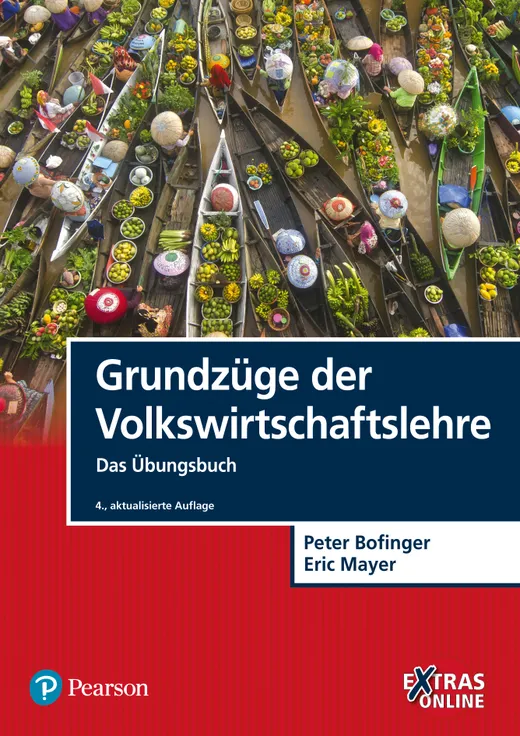Grundzüge der Volkswirtschaftslehre - Das Übungsbuch: Das Übungsbuch (Pearson Studium - Economic VWL)