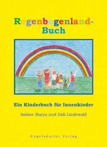 Regenbogenland-Buch ein Kinderbuch für Innenkinder